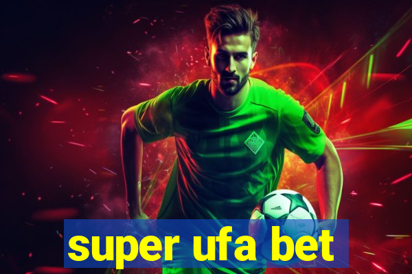 super ufa bet